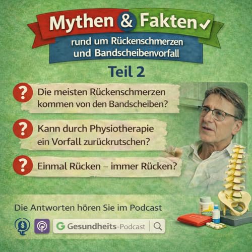 Mythos oder Fakt? &ndash; Die Wahrheit &uuml;ber R&uuml;ckenschmerzen und Bandscheibenvorf&auml;lle Teil 2