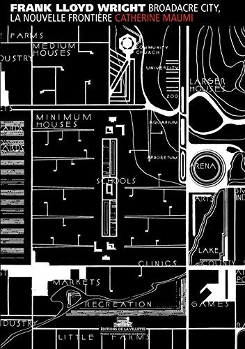 Télécharger Broadacre city, la nouvelle frontière Livre PDF Gratuit