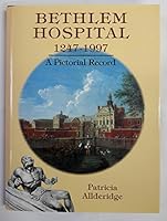 Bethlem Hospital, 1249-1997: A Pictorial Record 1860770541 Book Cover