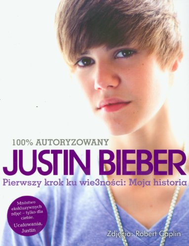 Justin Bieber Pierwszy krok ku wie3nosci 8360157596 Book Cover