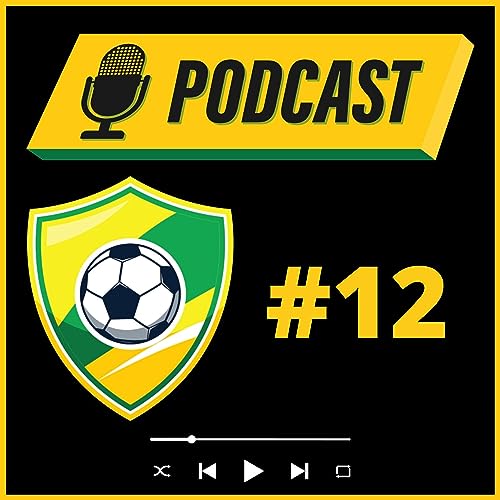 EP #12 - As Semifinais da Copa do Mundo