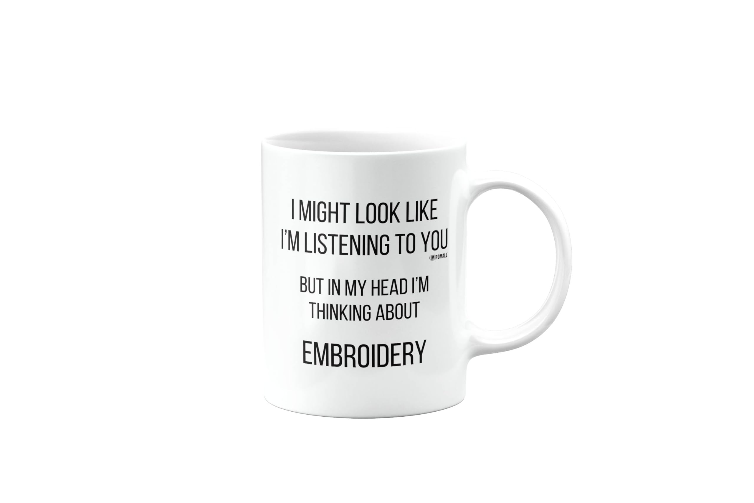 Embroidery, Funny Mug Present, Birthday Gifts for Men, Women or Best Friend, I Might Look Like I'm Listening to You, Secret Santa, Presents for Christmas, mm-CA_196_84