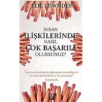 İnsan İlişkilerinde Nasıl &Ccedil;ok Başarılı Olursunuz?