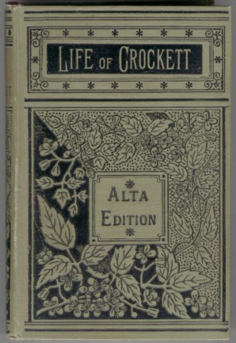 The Life of Colonel David Crockett (Alta Edition) B001UWTJL8 Book Cover