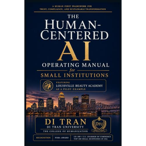 The Human-Centered AI Operating Manual for Small Institutions Audiolibro Por Di Tran, Di Tran University arte de portada
