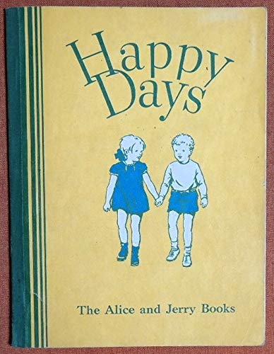 Happy Days, the Alice & Jerry Books [Unknown] B000GKUYCI Book Cover