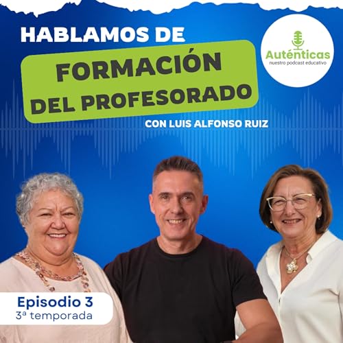 Hablamos de Formaci&oacute;n del Profesorado con Luis Alfonso Ruiz
