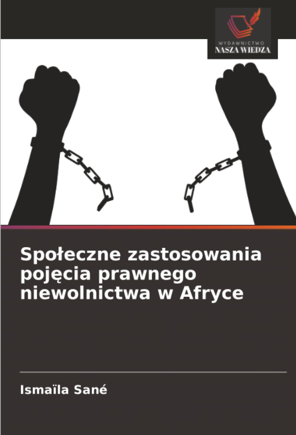 Społeczne zastosowania pojęcia prawnego niewolnictwa w Afryce