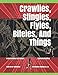 Crawlies, Stingies, Flyies, Biteies, and Things: Dark Mood Edition (Run Sarafina! Run!)