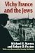 Vichy France and the Jews: with a new Foreword [1995] by Stanley Hoffmann