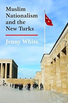 Muslim Nationalism and the New Turks Muslim Nationalism and the New Turks book cover