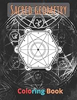 sacred geometry coloring book: Meditation coloring book sacred geometry for adults magical symbols, Unique designs, great gift ..Relieve stress and relax B089TV177D Book Cover