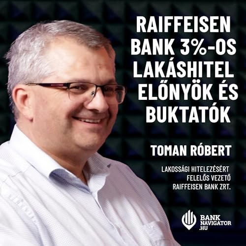 Mindent a Raiffeisen Bank 3%-os lakáshiteléről – előnyök és buktatók Podcast Por arte de portada