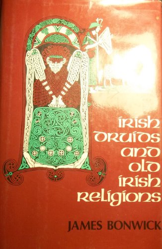 Irish Druids and Old Irish Religions B003L1OV32 Book Cover
