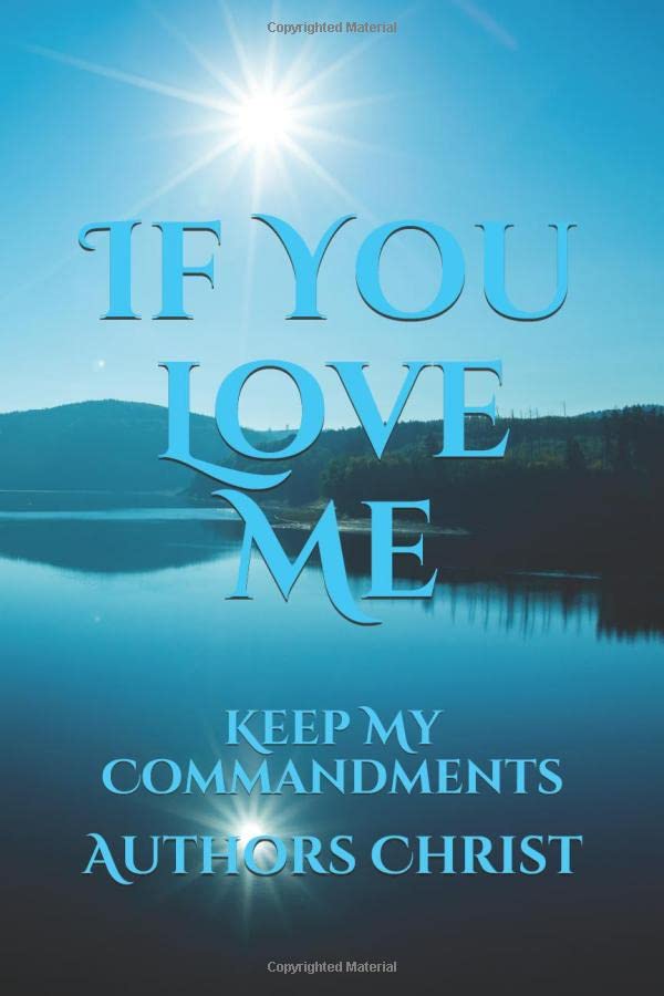 if-you-love-me-keep-my-commandments-christ-authors-for-editing-cbm-christian-book-9781070879512-amazon-com-books