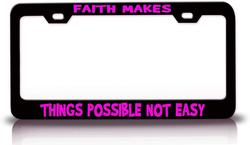 Faith Makes Things Possible NOT Easy Religious Christian Jesus Metal Car SUV Truck License Plate Frame Bl w41