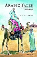 Arabic Tales for the Young and the Curious: Book 1 1434814408 Book Cover