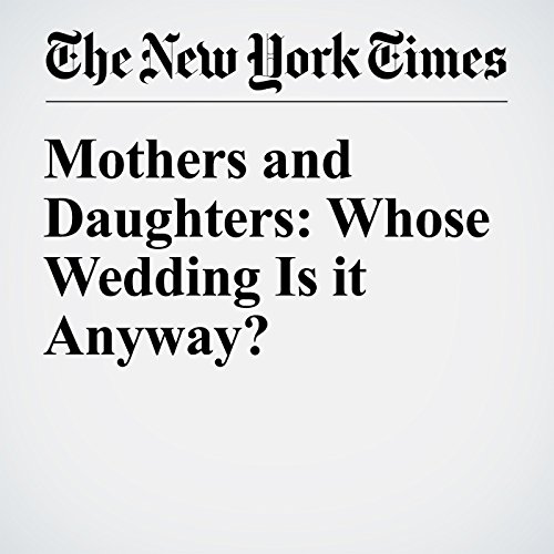 Mothers and Daughters: Whose Wedding Is it Anyway? cover art