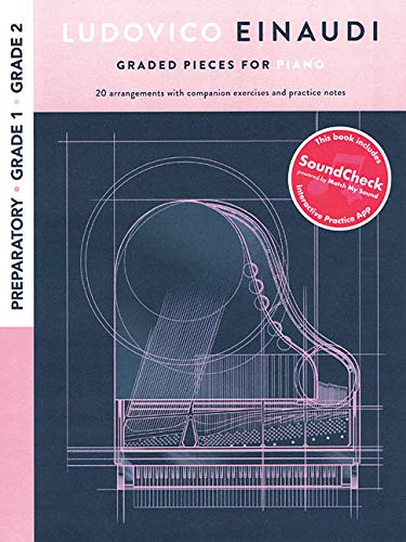 Ludovico Einaudi: Graded Pieces for Piano | Preparatory to Grade 2 Sheet Music Book | Beginner Piano Songbook with Exercises and Classical Pop Arrangements | Learn to Play Piano Course for Students