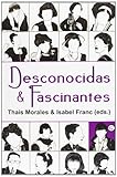 Desconocidas & Fascinantes