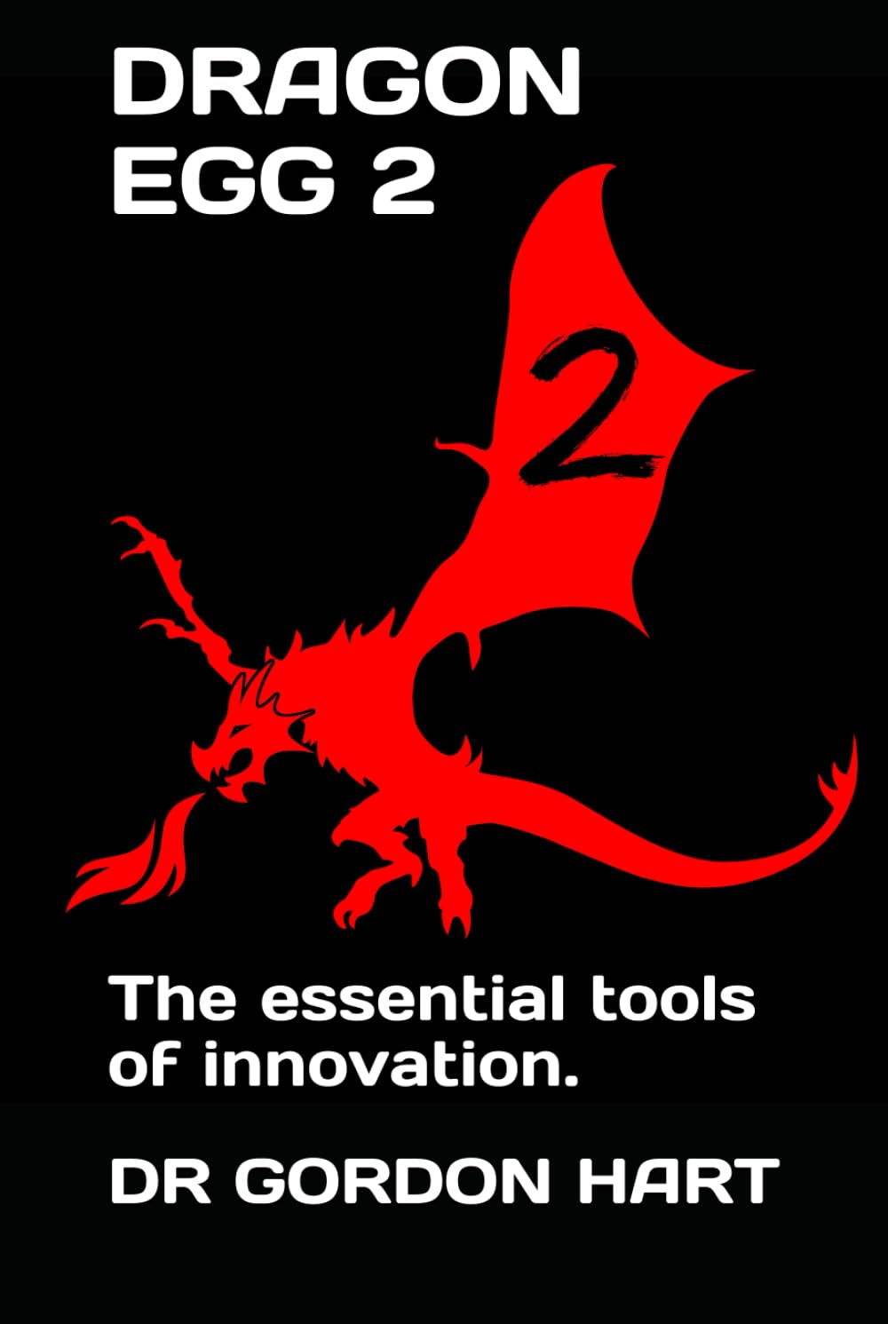 Dragon Egg 2: The essential tools of innovation.