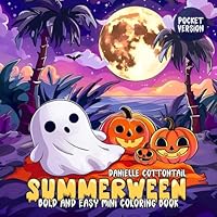 Summerween Bold and Easy Mini Coloring Book: Spooky, Cute & Creepy Groovy Halloween Images for a Happy Holiday - for Kids and Adults ( Pocket Sized Version ) (Spooky Coloring Books) B0D72T4183 Book Cover