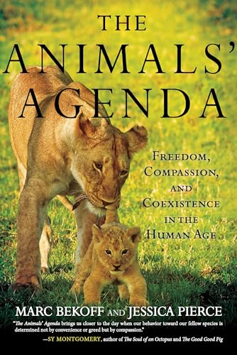 Buy The Animals' Agenda: Freedom, Compassion, and Coexistence in the Human Age — BookShops.in