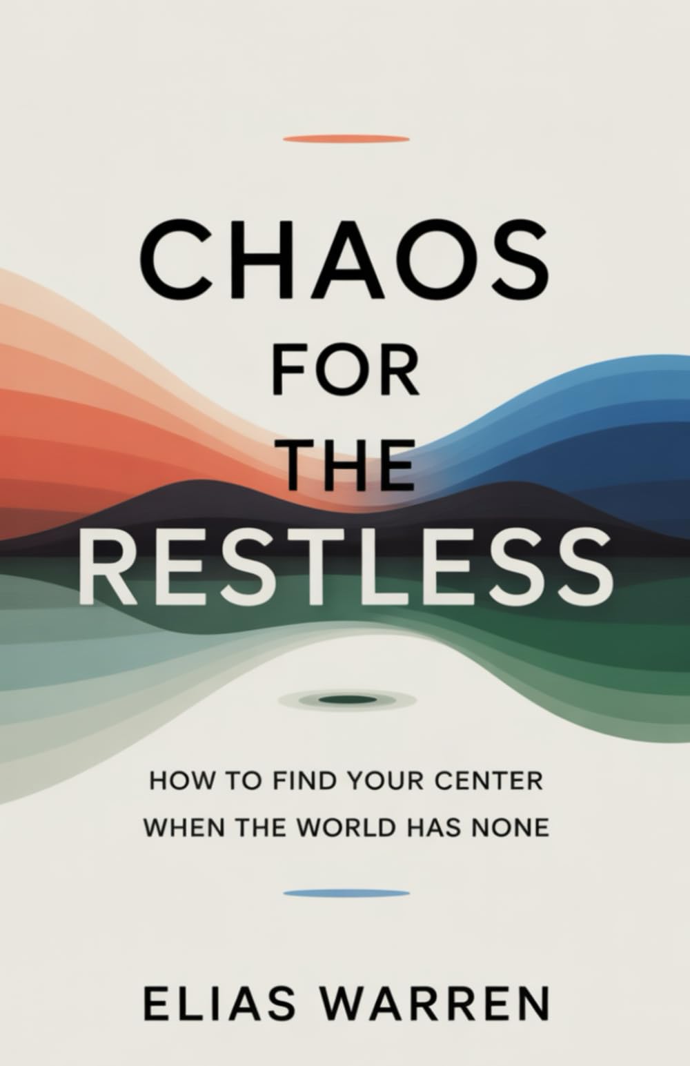 Chaos for the Restless: How to Find your Center When the world has None