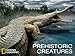 Prehistoric Creatures Season 1