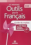 MAGNAARD Les Nouveaux Outils pour le Français CE2 (2013) - Guide du maître avec CD-Rom