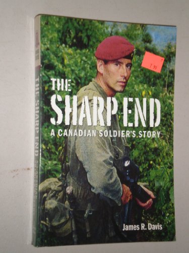 The Sharp End : A Canadian Soldier's Story 1550546635 Book Cover