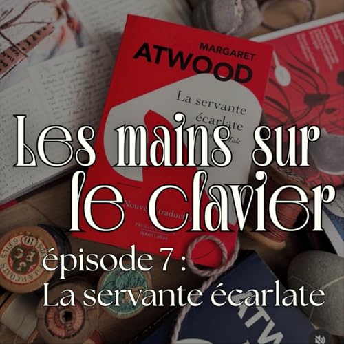 Les mains sur le clavier - La servante &eacute;carlate