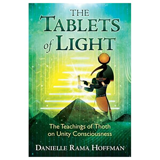 The Tablets of Light: The Teachings of Thoth on Unity Consciousness