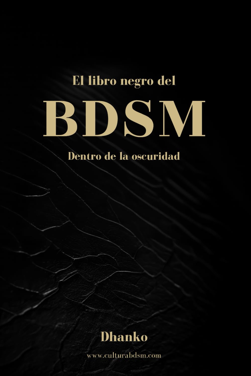 El libro negro del BDSM: Dentro de la oscuridad
