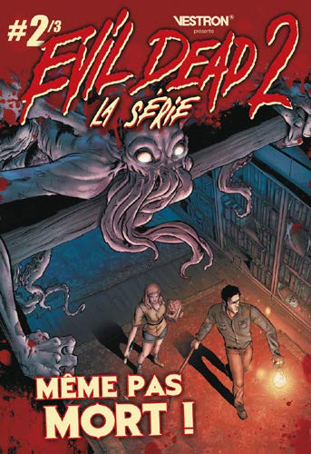 Télécharger Evil Dead 2, La Série T02 Même pas mort ! Livre eBook France