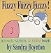 Fuzzy Fuzzy Fuzzy!: Fuzzy Fuzzy Fuzzy! (Another Very Silly Boynton Board Book)