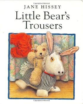Hardcover Little Bear's Trousers board book (Jane Hissey's Old Bear and Friends) by Jane Hissey (1999-02-15) Book