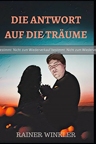 Die Antwort Auf Die Träume PROBEDRUCK: Die Antwort Auf Die Träume : Winkler, Rainer: Amazon.de: Bücher
