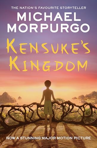 Book cover of Kensuke's Kingdom: The classic children’s novel of adventure and survival, now a major movie animation.