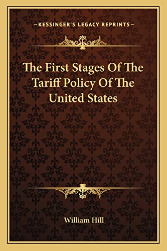 The First Stages Of The Tariff Policy Of The United States