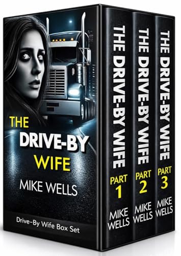 The Drive-By Wife, Books 1, 2 & 3: A Dark Tale of Blackmail and Obsession (English Edition)