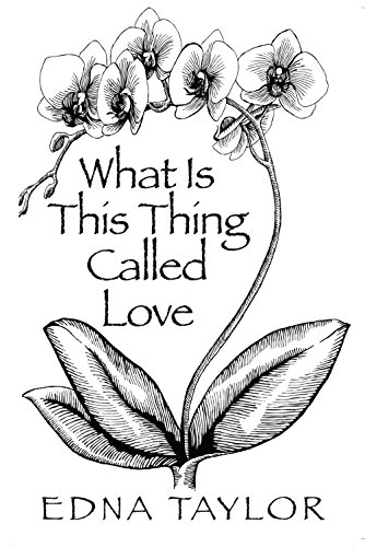 What Is This Thing Called Love Kindle Edition By Taylor Edna Romance Kindle Ebooks Amazon Com