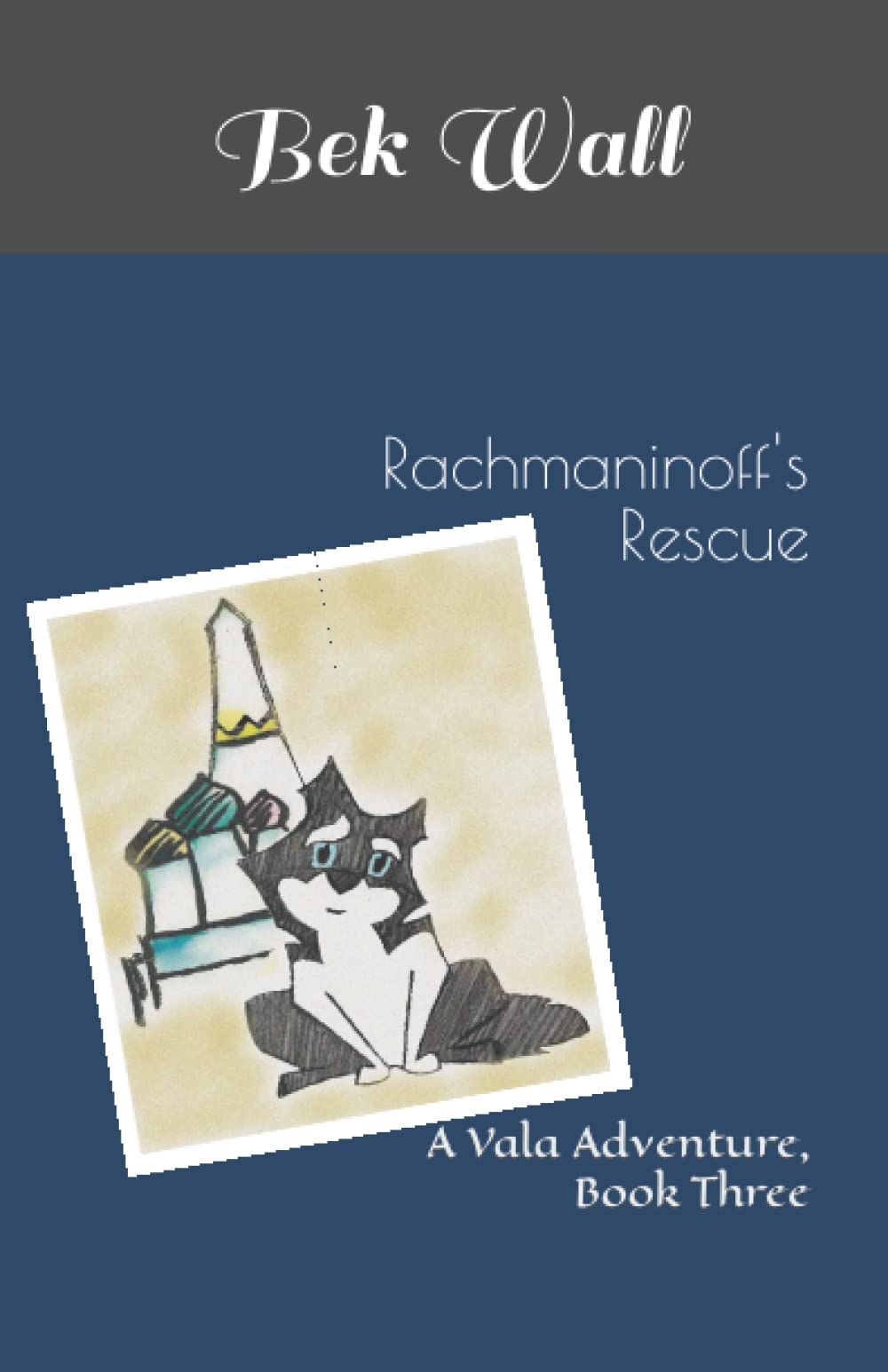 Rachmaninoff's Rescue: A Vala Adventure, Book Three (Vala Adventure Series)