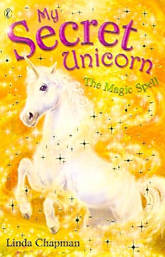 My Secret Unicorn: The Magic Spell