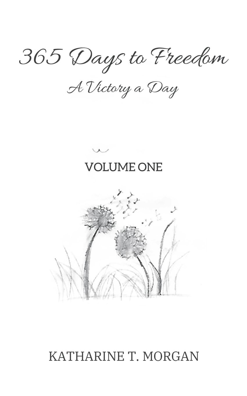 365 Days to Freedom: A Victory a Day (Volume One)