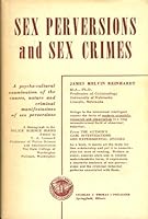 Sex perversions and sex crimes B0007DJU0Q Book Cover