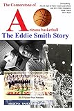 The Cornerstone of Arizona Basketball: The Eddie Smith Story