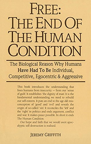 Free: the End of the Human Condition