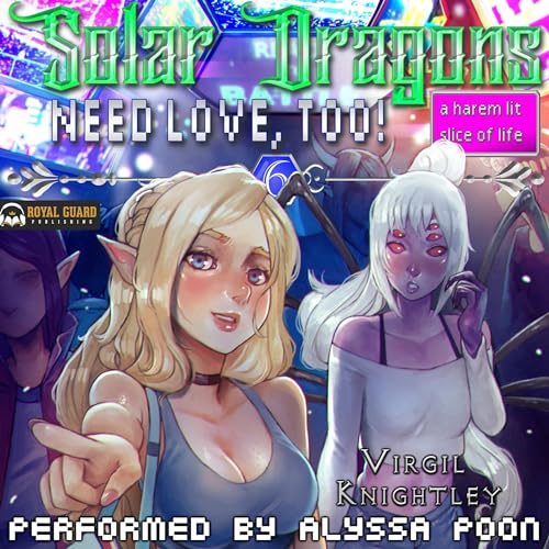 Solar Dragons Need Love, Too! 6 by Virgil Knightley episode artwork