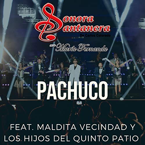 Pachuco (feat. Maldita Vecindad y Los Hijos Del Quinto Patio) [En Vivo] by Sonora Santanera on